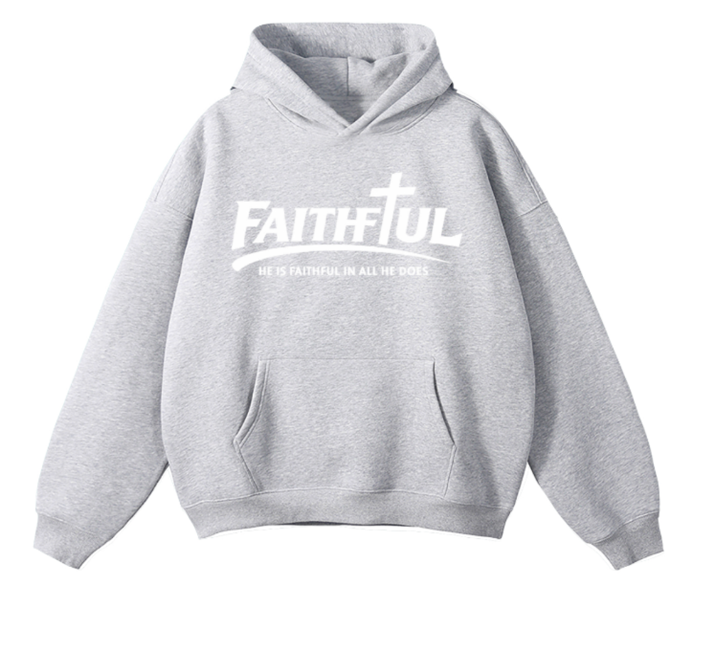 Faithful Hoodie – He Is Faithful In All He Does | Psalm 145:13